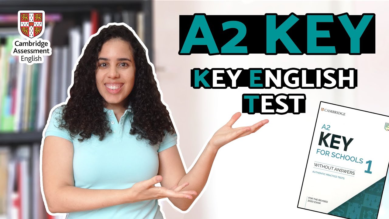 A2 KEY CAMBRIDGE ENGLISH EXAM |English Proficiency Exams | Everything you need to know about the KET