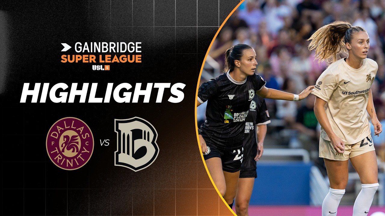 Dallas Trinity FC vs. Brooklyn FC | Match Highlights