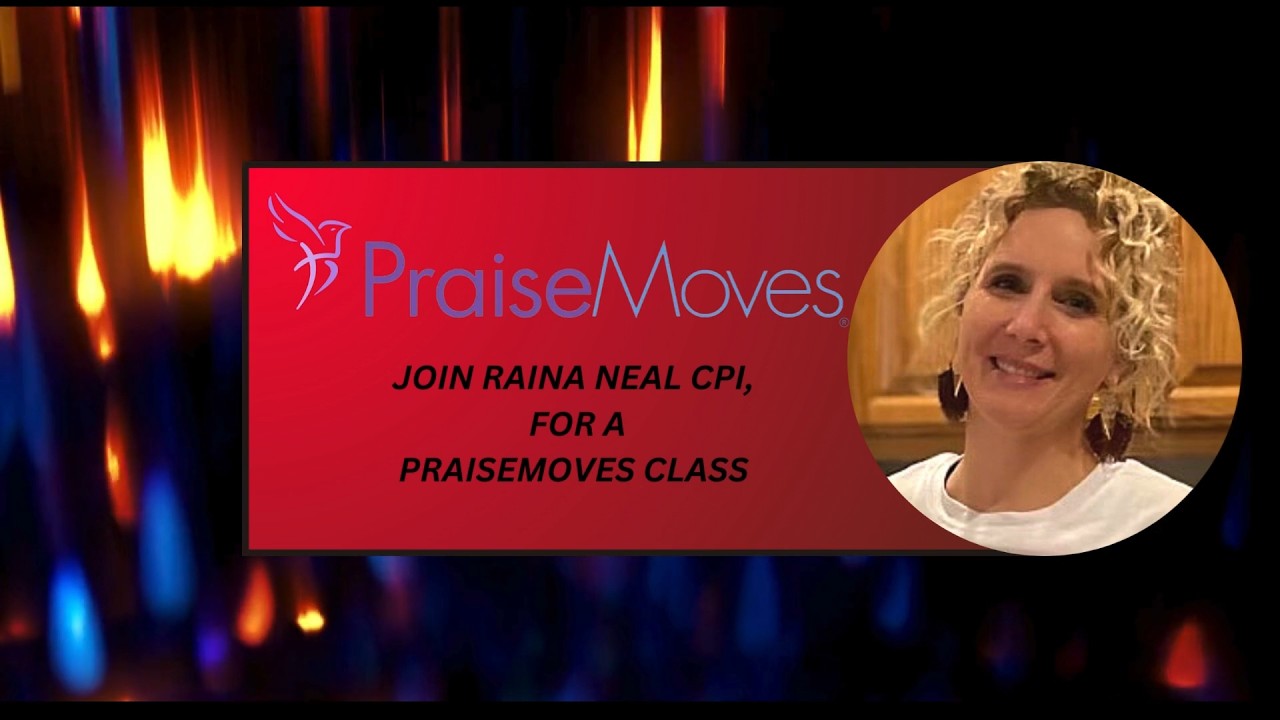 Enjoy a PraiseMoves Workout with Raina Neal, CPI