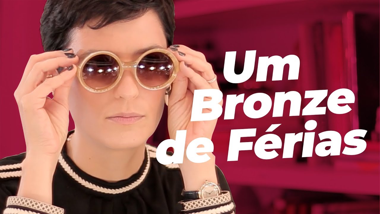UM BRONZE DE FÉRIAS por Vanessa Rozan #MaquiaeFala - T1ep06