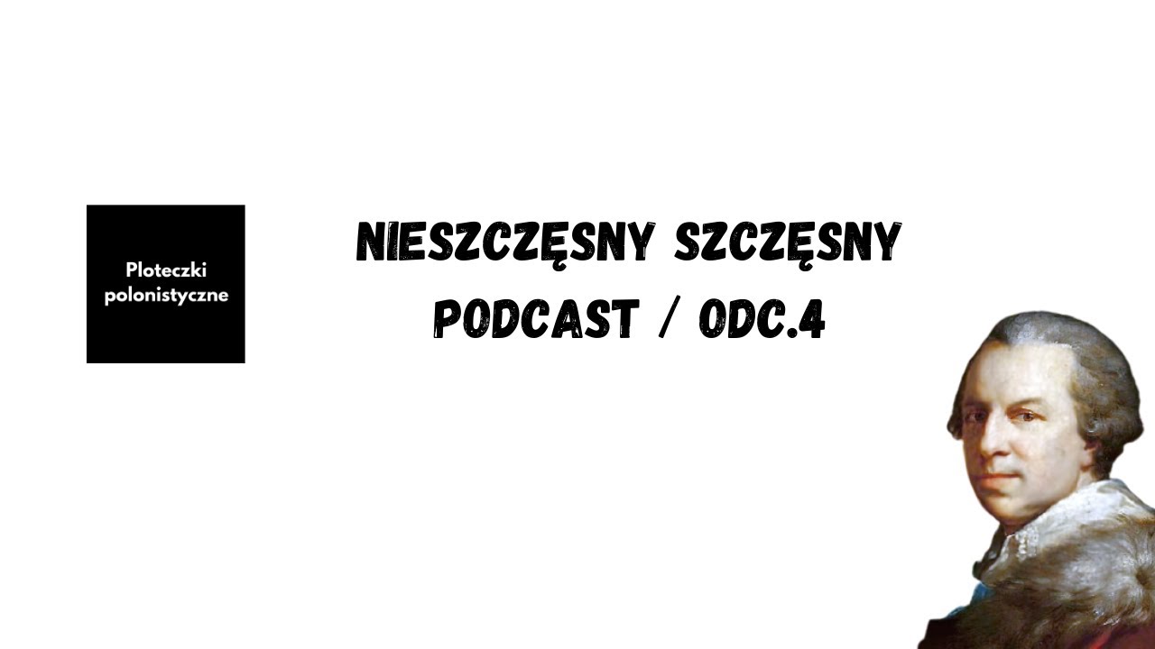 Nieszczęsny Szczęsny | PODCAST OD. 4 | PLOTECZKI POLONISTYCZNE