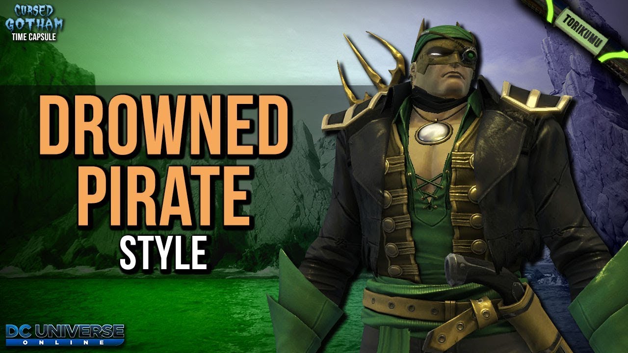 DCUO: Drowned Pirate Style (Inspired by The Drowned) | Cursed Gotham Time Capsule