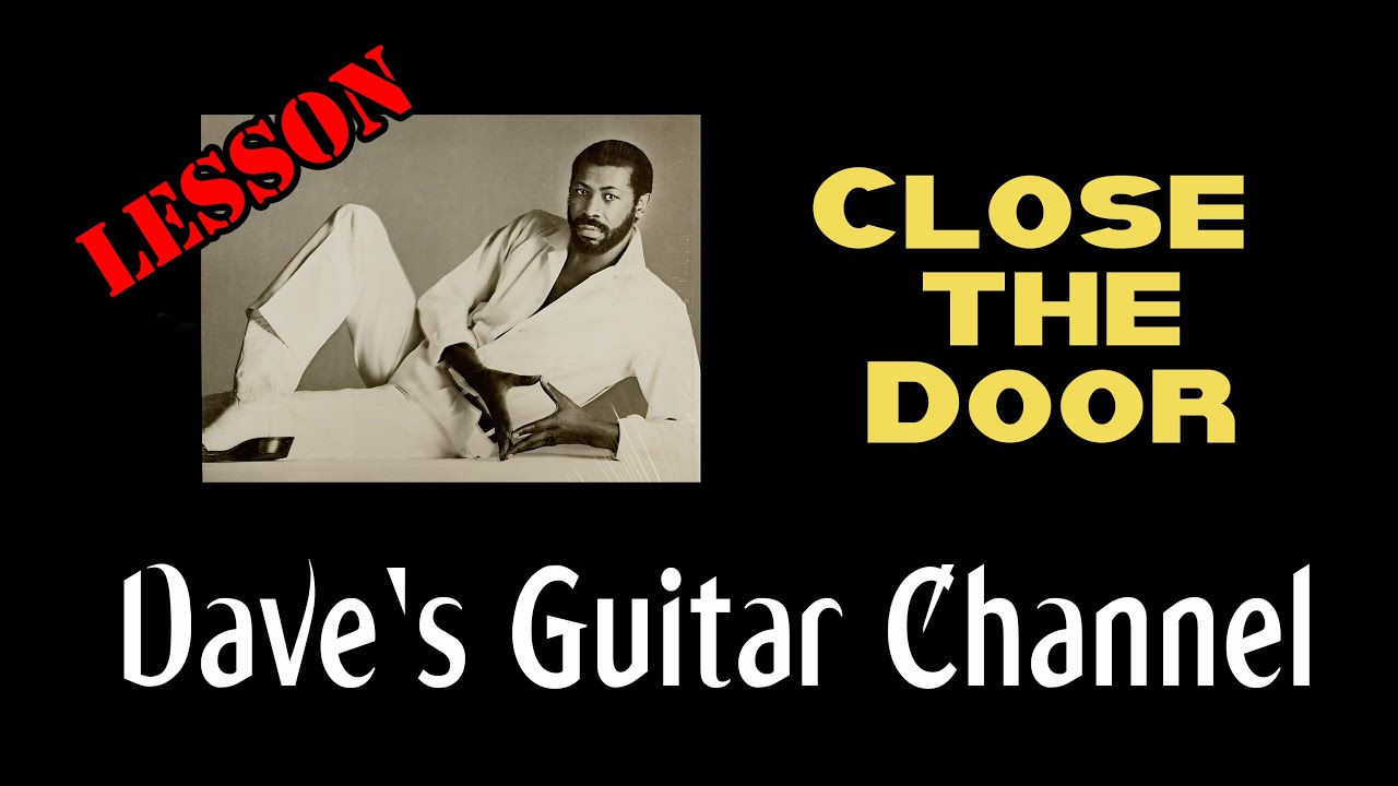LESSON - Close the Door by Teddy Pendergrass