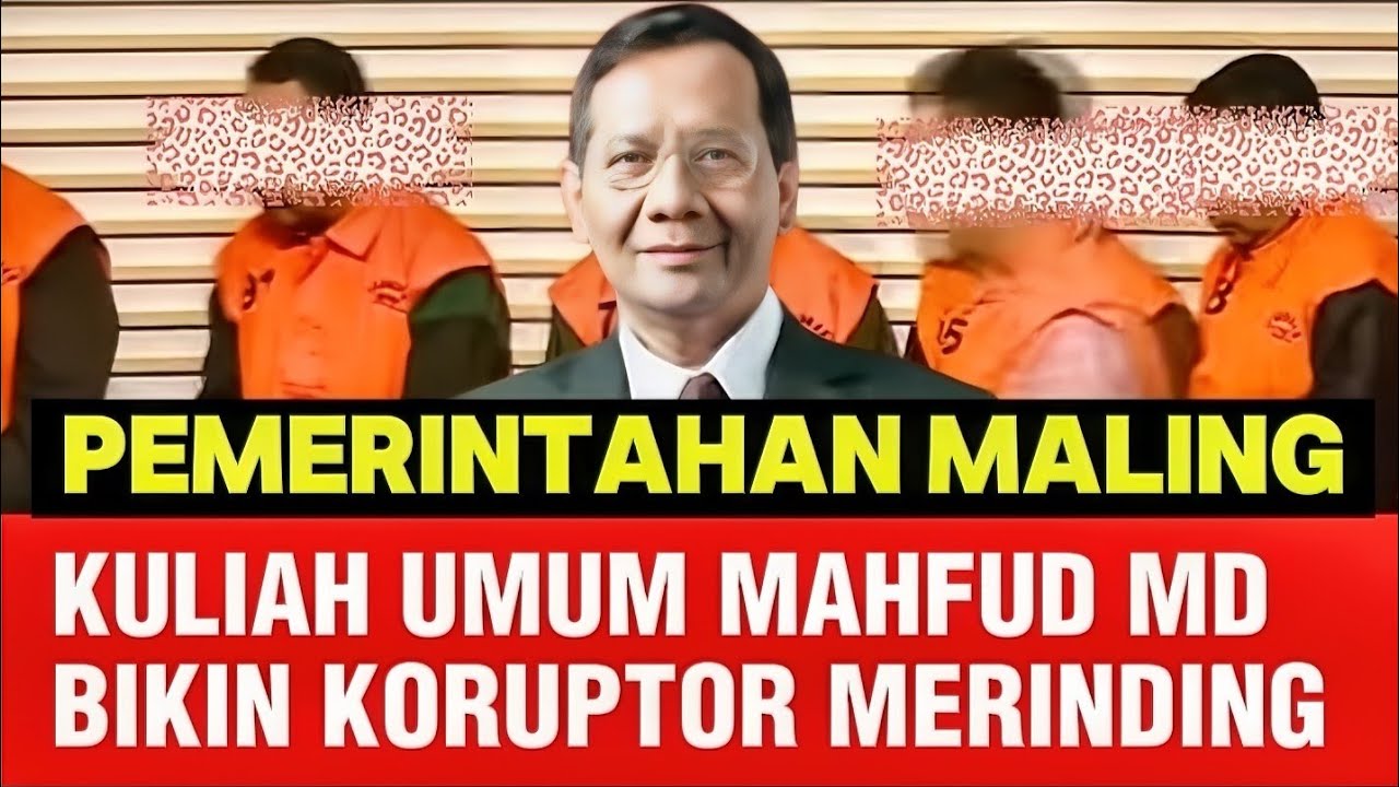 1 JAM PENUH KULIAH UMUM ANTI KORUPSI  MAHFUD MD || BIKIN KORUPTOR MERINDING || TAKUT UNTUK KORUPSI