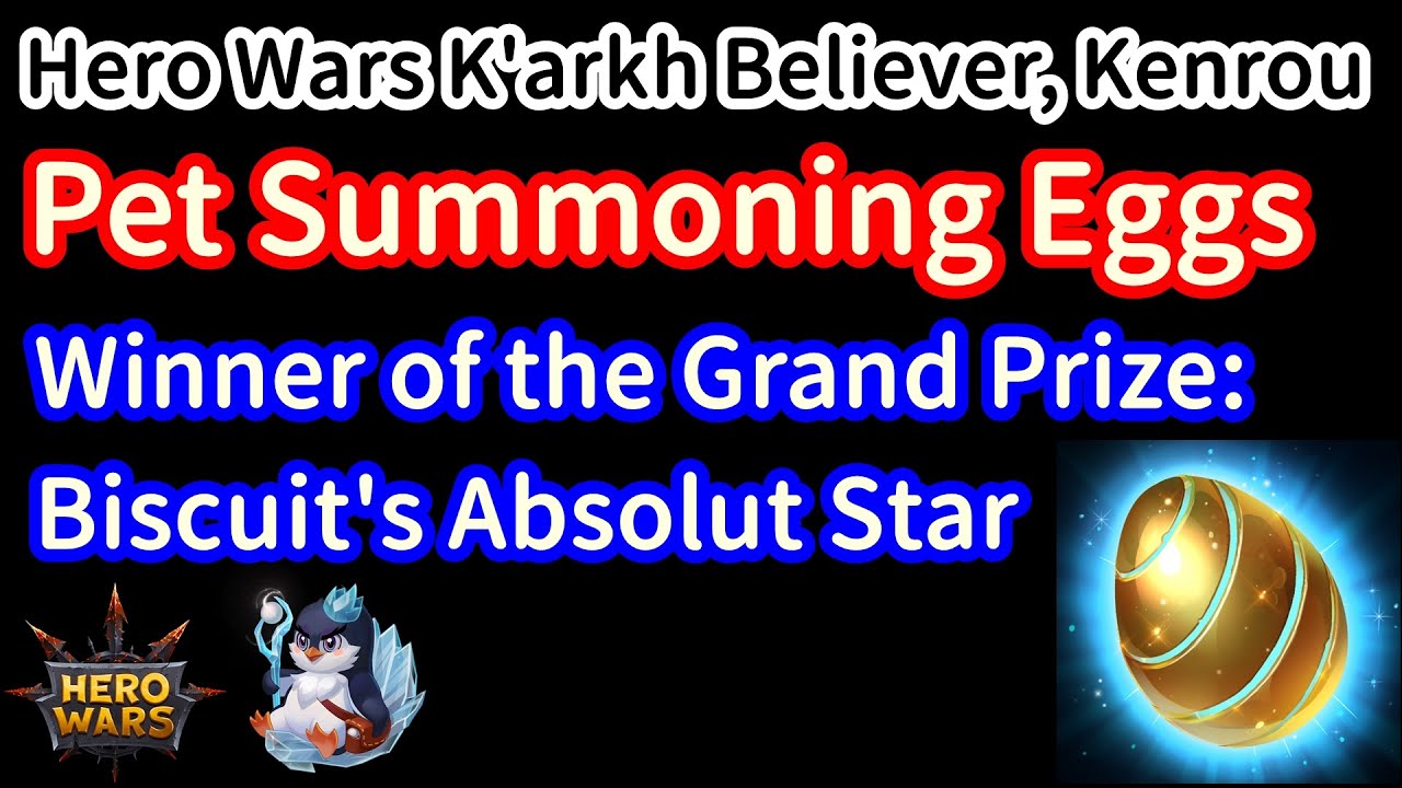 Pet Summoning Eggs  Winner of the Grand Prize: Biscuit's Absolute Star. (OBS Studio) | Hero Wars