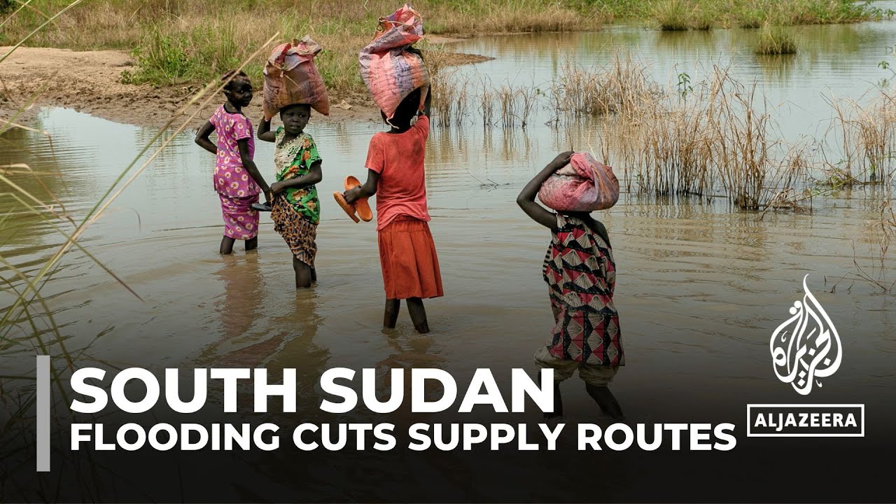 South Sudan flooding: Heavy downpours cut vital supply routes