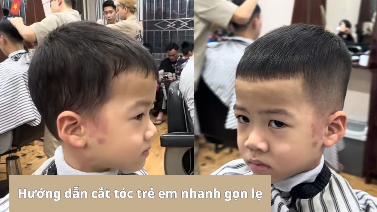 Cắt Tóc Trẻ Em Nhanh Gọn Lẹ