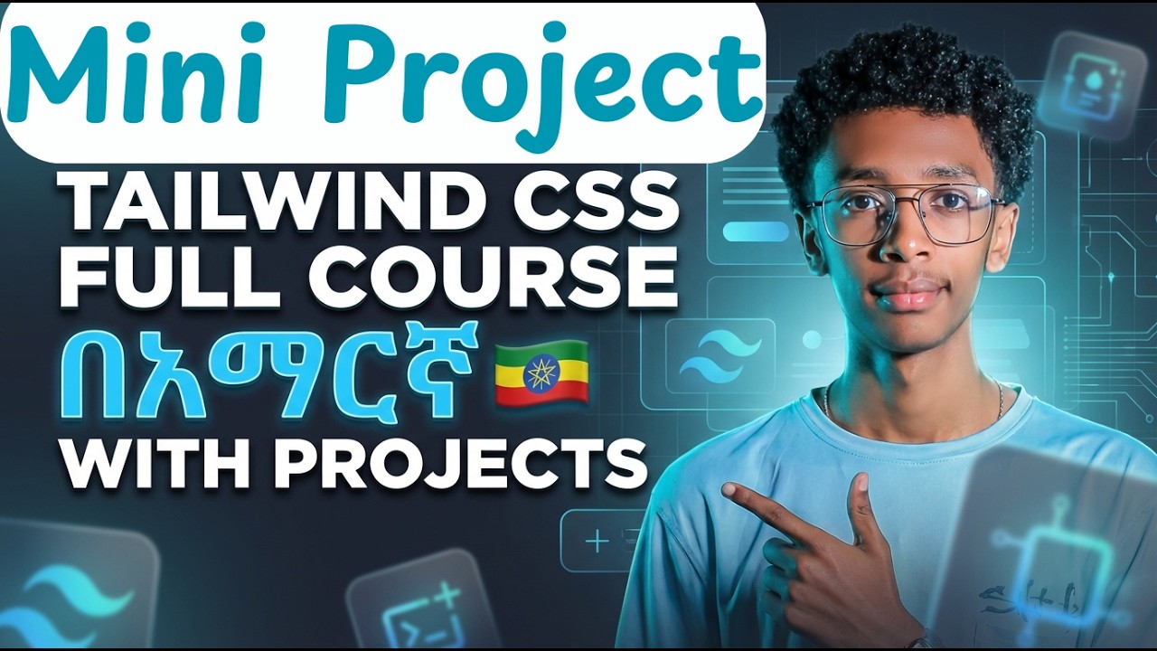 Tailwind CSS in Amharic (በአማርኛ ): Mini Project