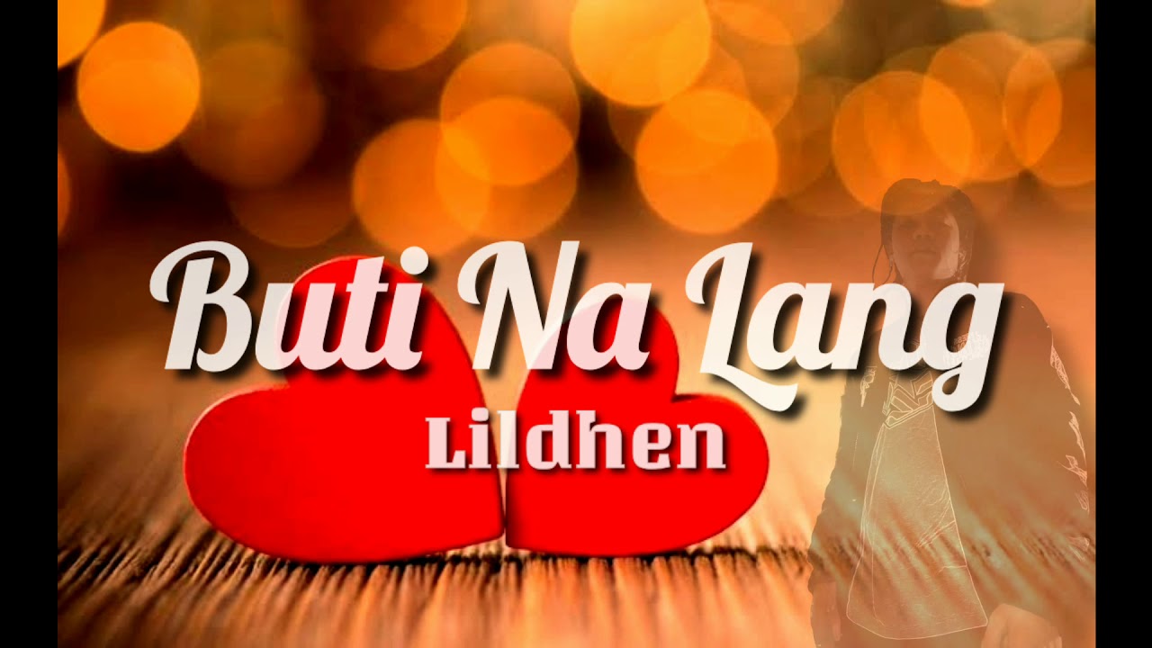 Buti Na Lang - Lildhen (Official Lyrics Video)