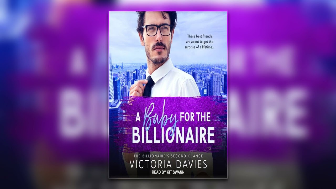 A Baby for the Billionaire by Victoria Davies - Billionaire Romance Audiobook Full