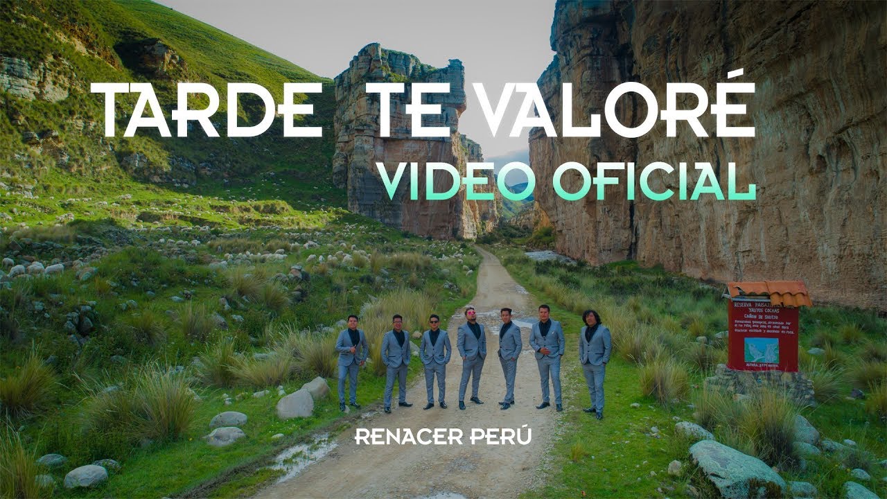 Renacer Perú - Tarde te valoré (Video Oficial - Tunantada) 2018