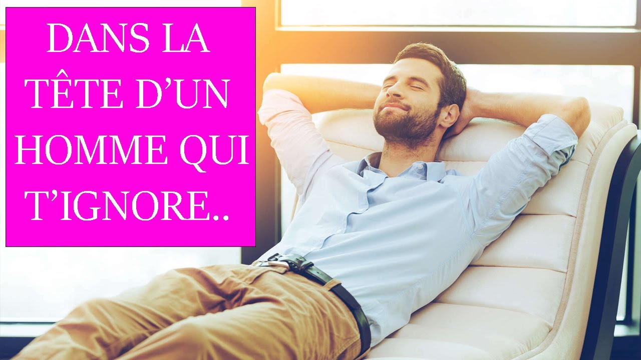 Que se passe-t-il dans la tête d'un homme quand il choisit de vous ignorer ?