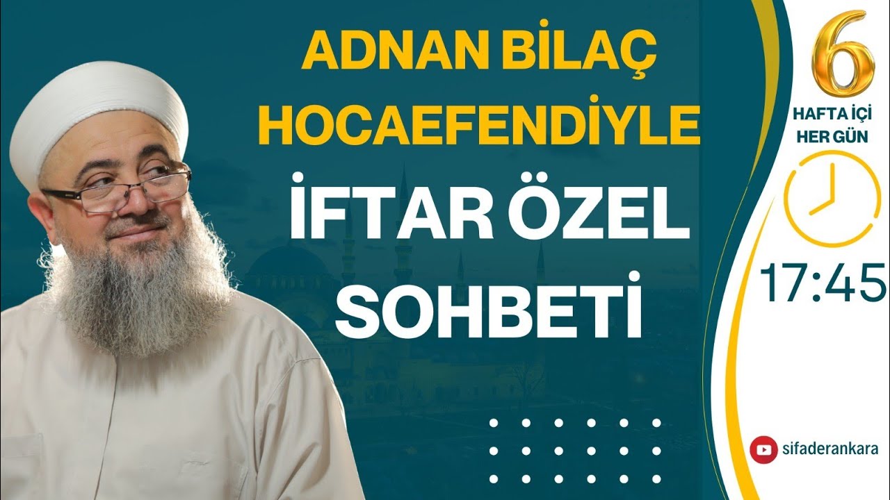 Adnan Bilaç Hocaefendiyle Ramazan Özel Sohbet