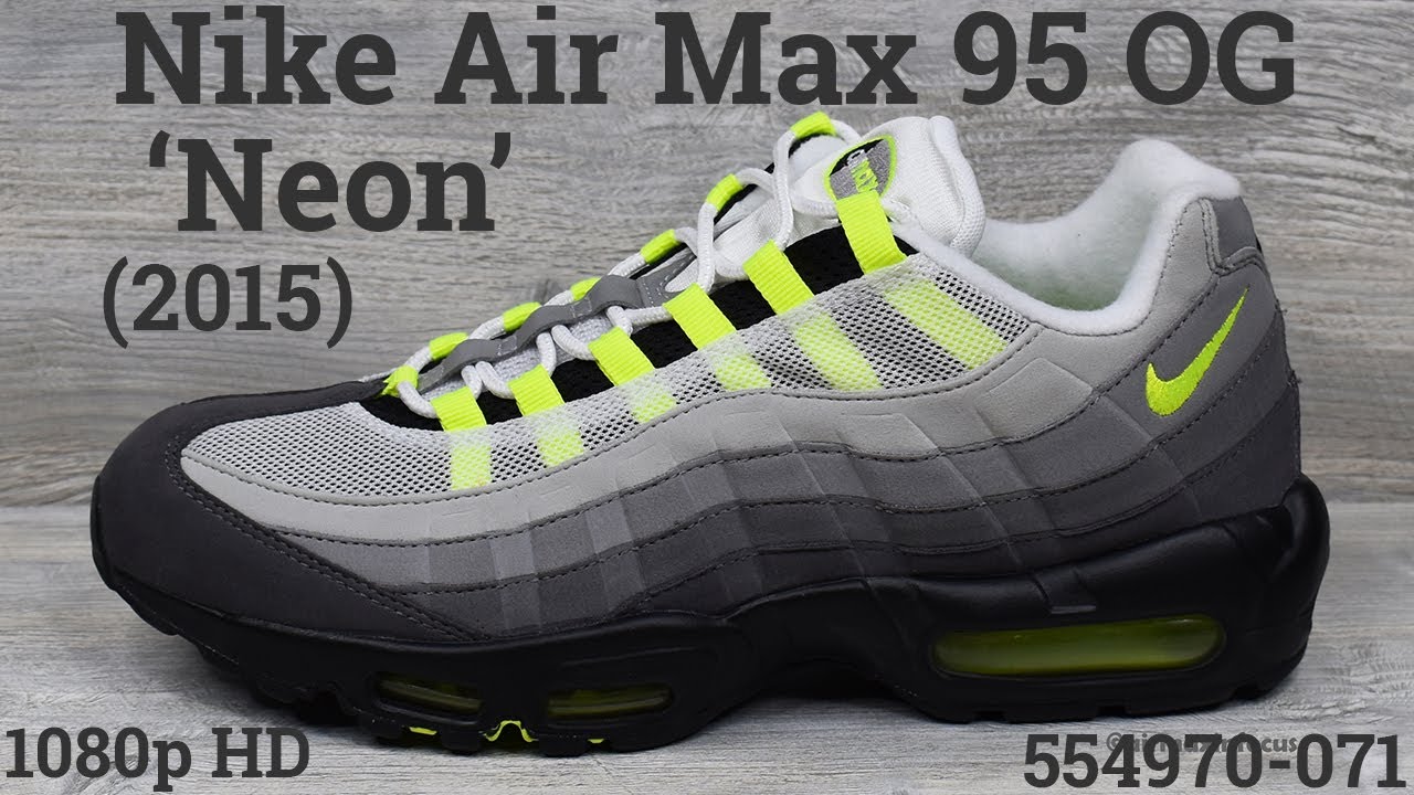 Nike Air Max 95 OG 'Neon' 554970-071 (2015) An Unboxing and Detailed Look! Black Volt Grey