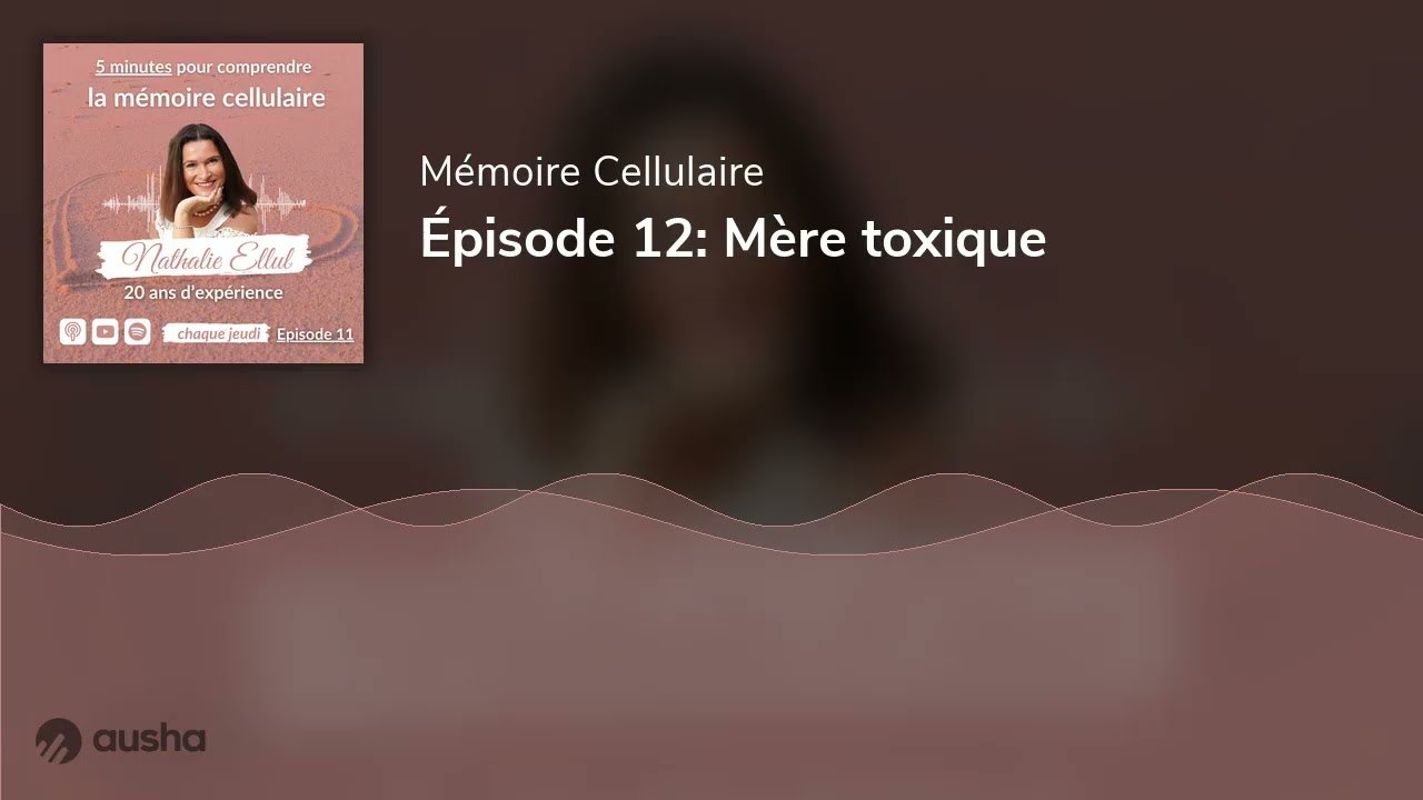 Épisode 12: Mère toxique