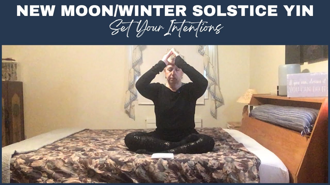 New Moon & Winter Solstice Yin Yoga | Set Intentions | Arms & Shoulders