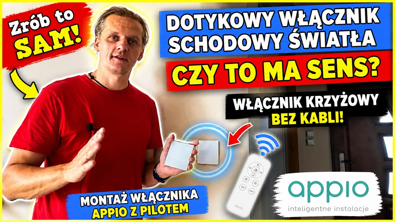Dotykowy włącznik schodowy (krzyżowy) światła, czy to ma sens? Montaż włącznika appio z pilotem.