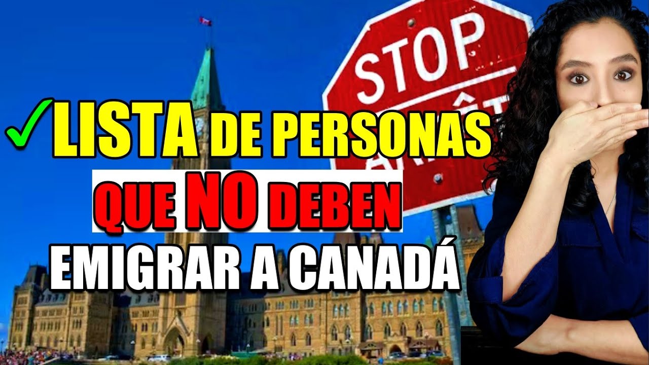 NO vengas a Canadá si estás dentro de esta LISTA ⚠️Cuidado!