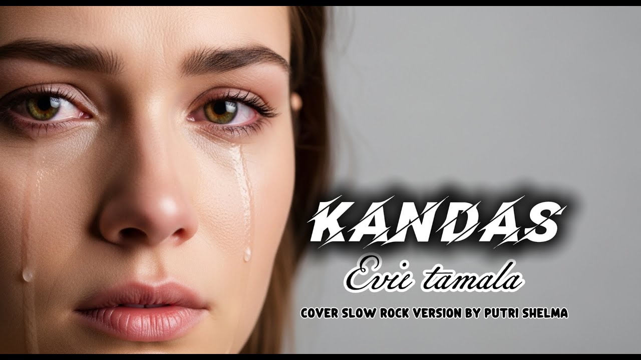 KANDAS - EVIE TAMALA ‼️SLOW ROCK VERSION BY PUTRI SHELMA (KOLABORASI SHIFA VIBES)