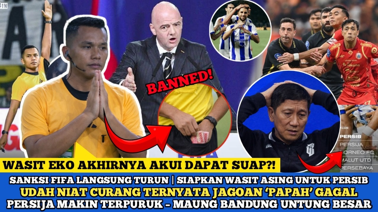 🔵 AKUI DAPAT SUAP ⁉️ FIFA LANGSUNG COPOT WASIT MAFIA 😱 PERSIJA MAKIN TERPURUK – PERSIB UNTUNG BESAR🔥