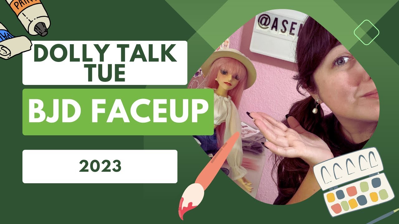 Dolly Talk Tue: Ball Jointed Doll Faceup Work