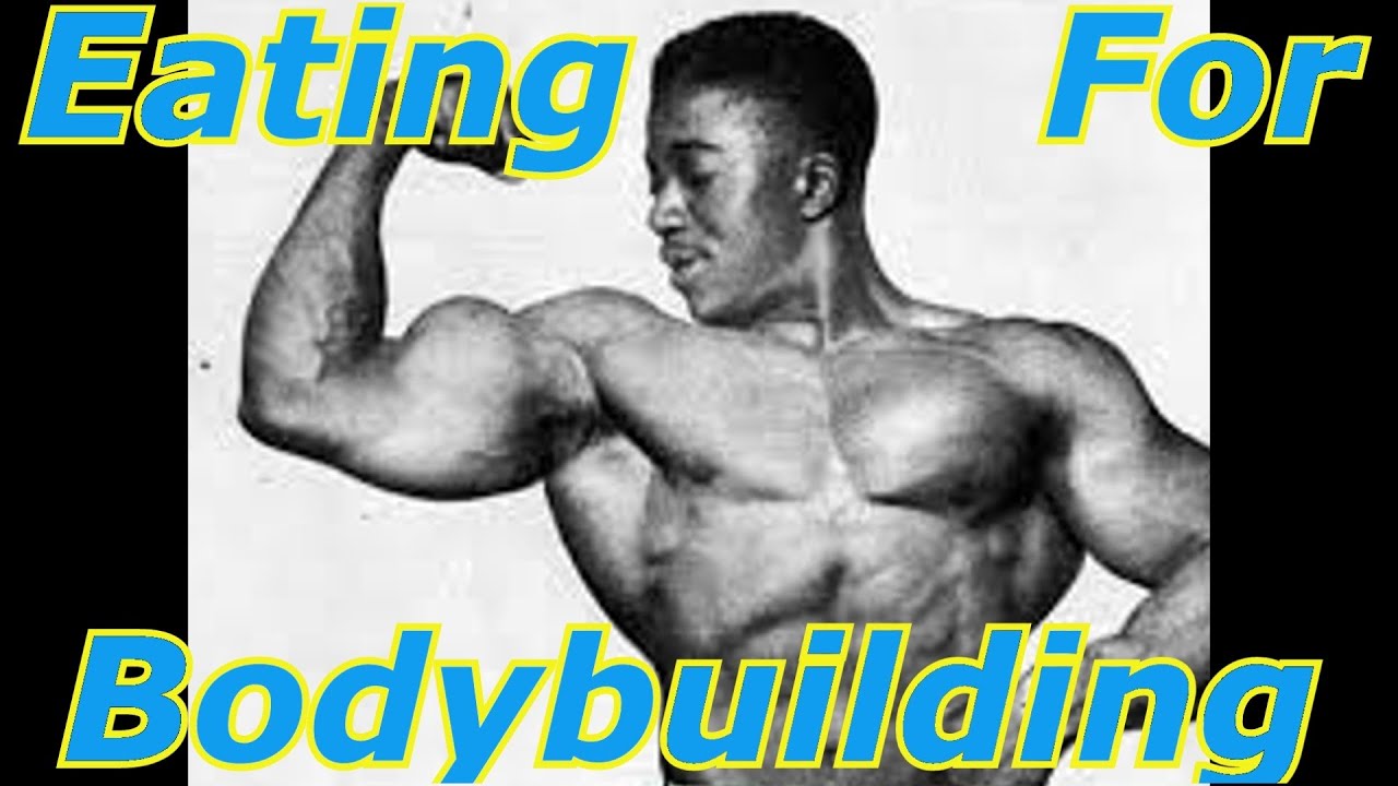 Eating For Bodybuilding - Bodybuilding Tips To Get Big