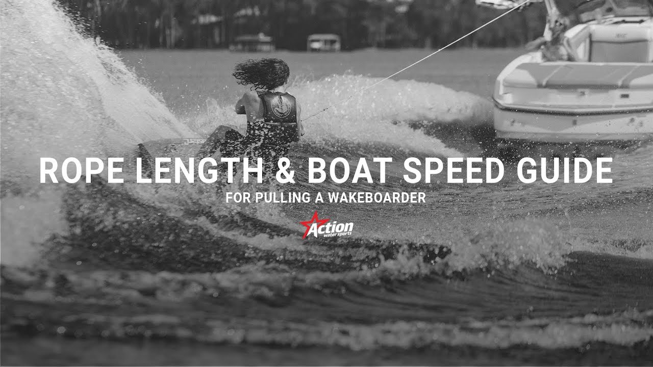 Wakeboarding Rope Length & Boat Speed Guide | Action Water Sports