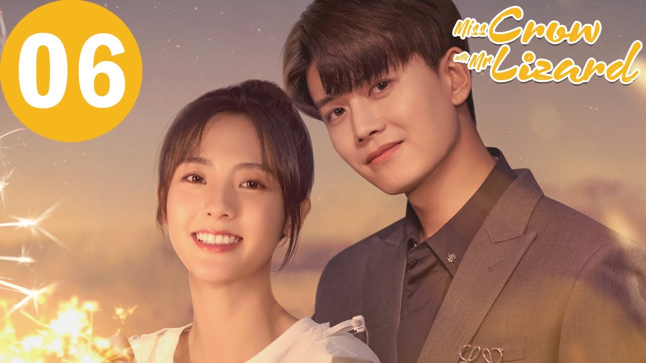 ENG SUB | Miss Crow with Mr. Lizard | EP06 | 乌鸦小姐与蜥蜴先生 | Allen Ren, Xing Fei