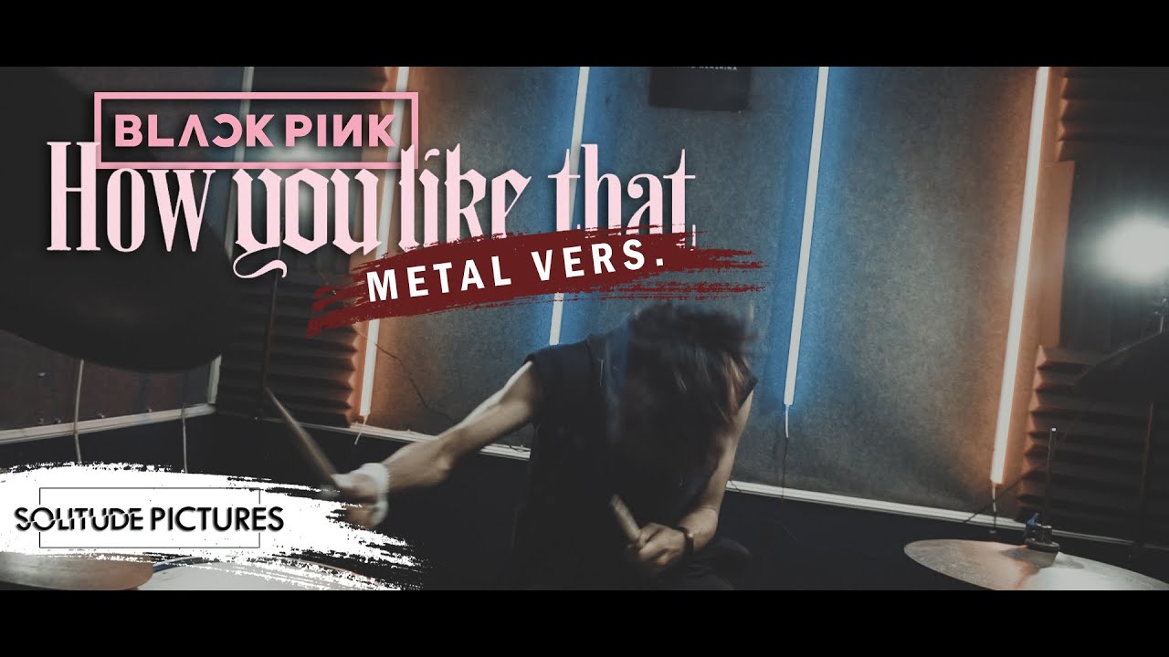 Blackpink - How You Like That (Metal/Djent) Cover