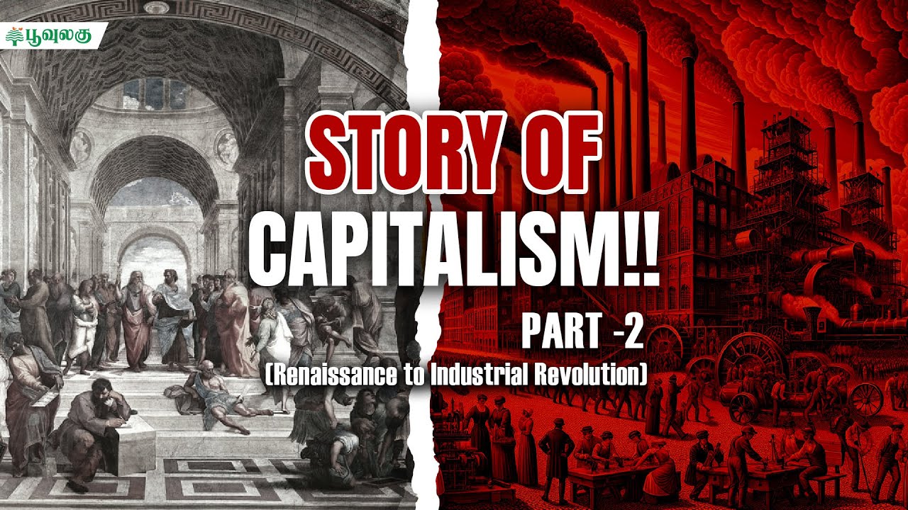 Story of Capitalism! | Part -2 | Advocate. Vetriselvan | Poovulagu