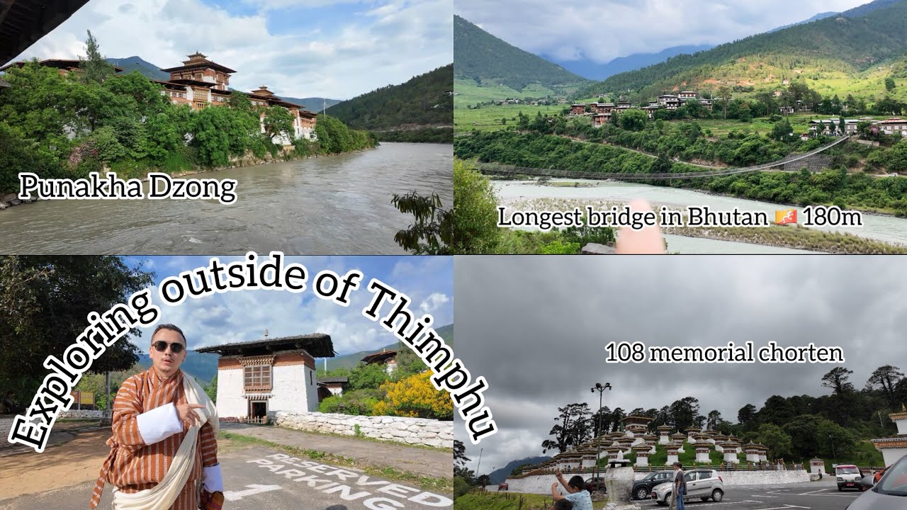Must visit places ||108 Memorial Chorten|| Punakha Dzong|| Longest bridge||
