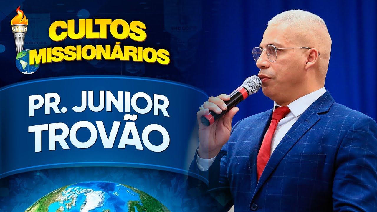 Pr. Junior Trovão - Semana de Cultos Missionários