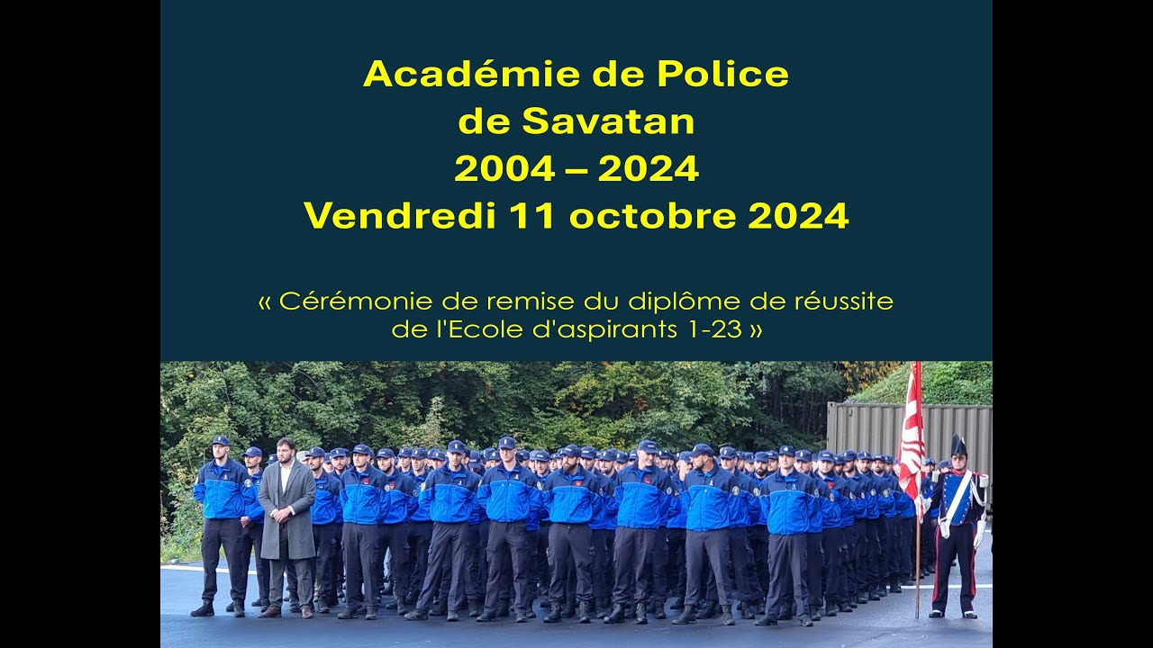Académie de Police de SAVATAN 2024 École 1-23 & 20 ANS de l'Institution.