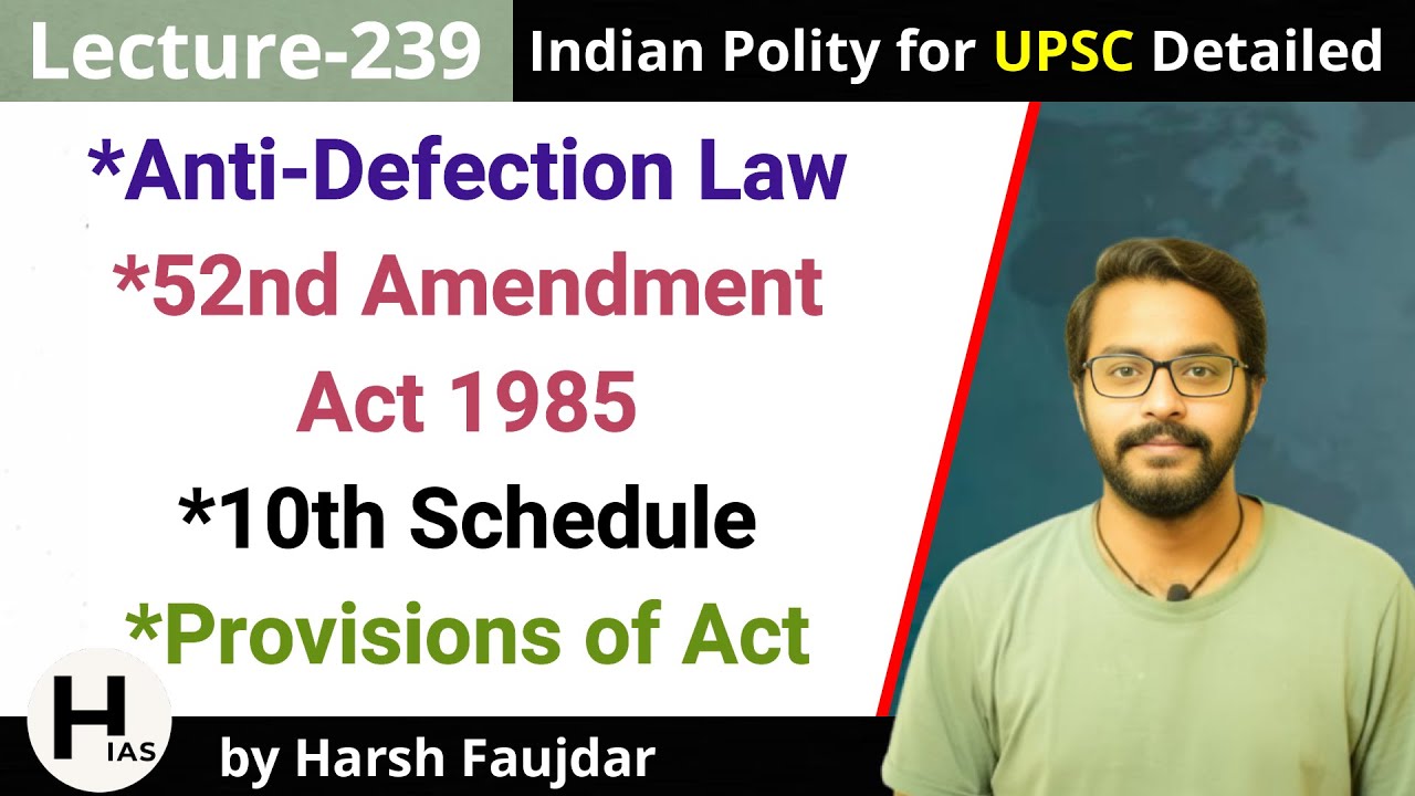 L239: What is the Anti-Defection Law, 10th Schedule, 52nd Amendment Act 1985  | Indian Polity UPSC