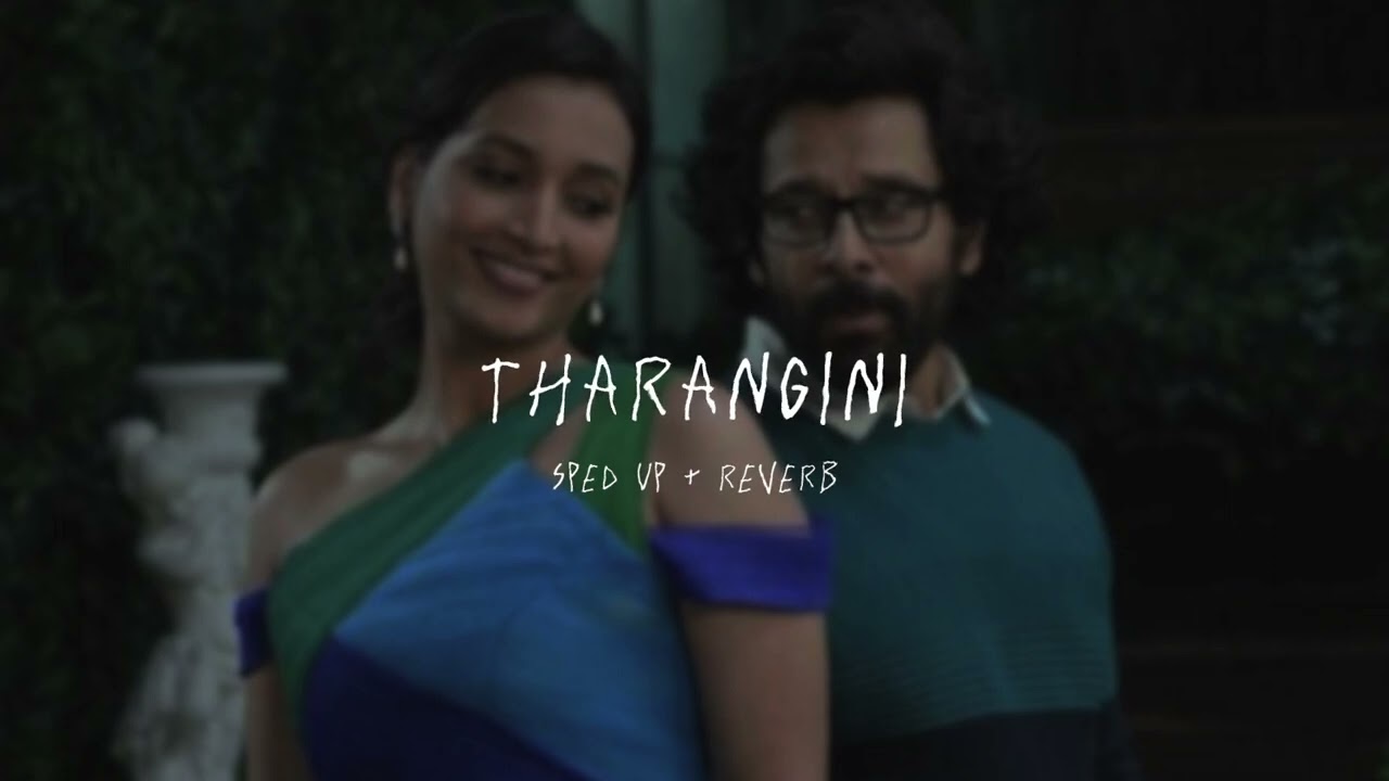 Tharangini - sped up + reverb (From 