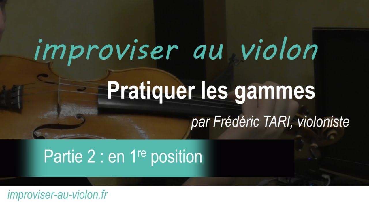 Improviser au violon : pratiquer les gammes - partie 2