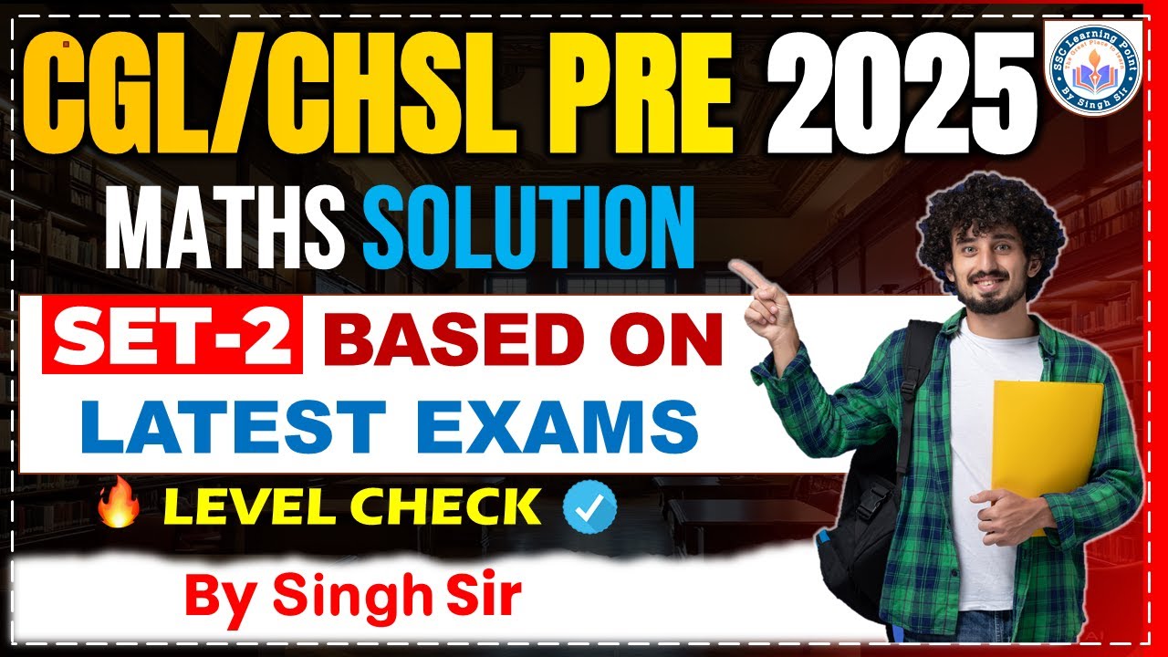 SSC CHSL PRE 2025 Based Math | Set-2 | CHSL PYQ | SSC Learning Point by Singh Sir