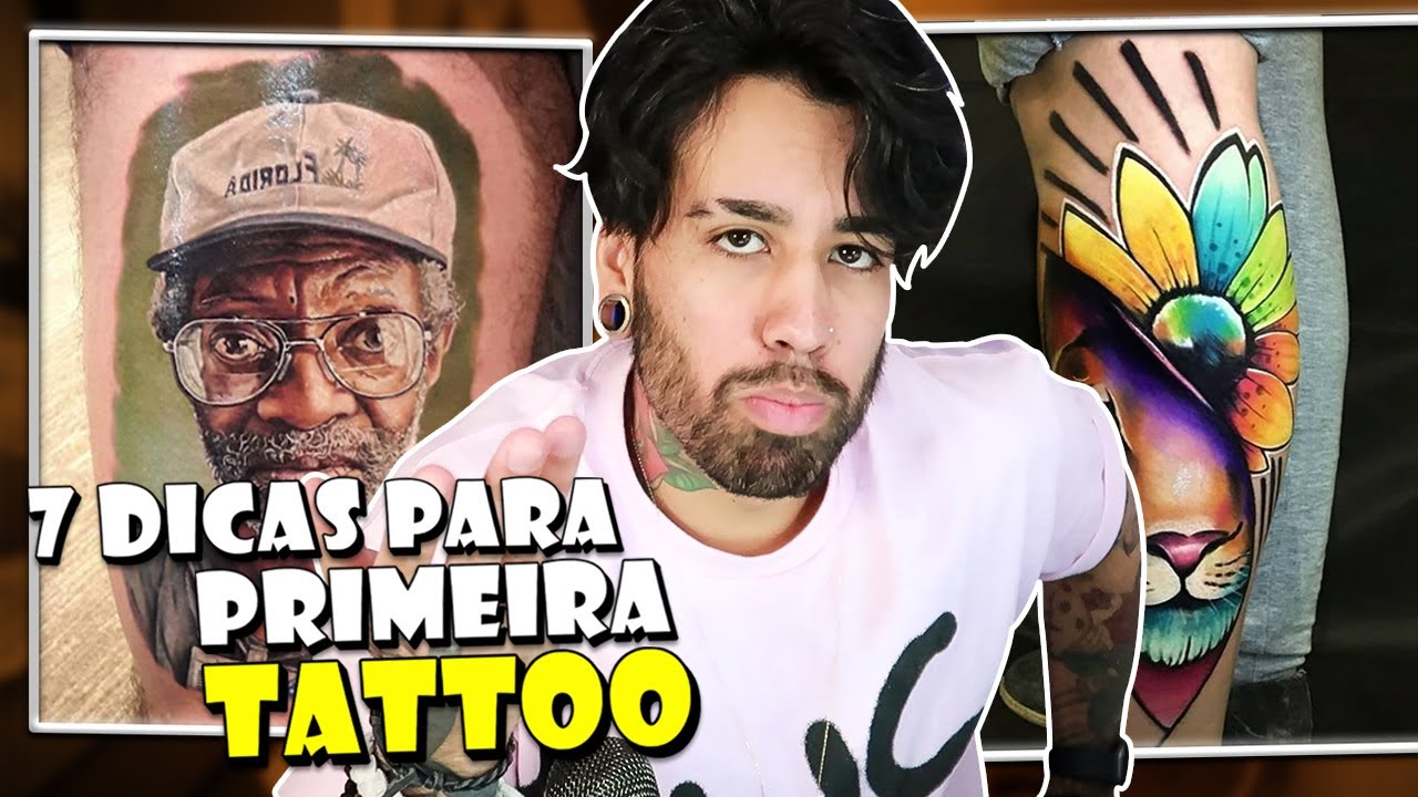 7 DICAS PARA SUA PRIMEIRA TATUAGEM, Ou PROXIMA