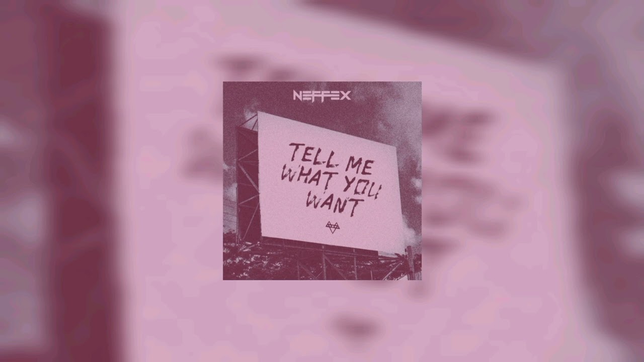 NEFFEX - Tell Me What You Want (speed up)