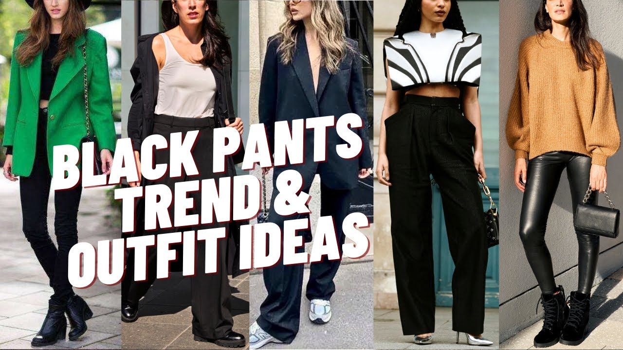 Timeless Black Pants Outfit Ideas. How to Wear and Mixed Black Pants?