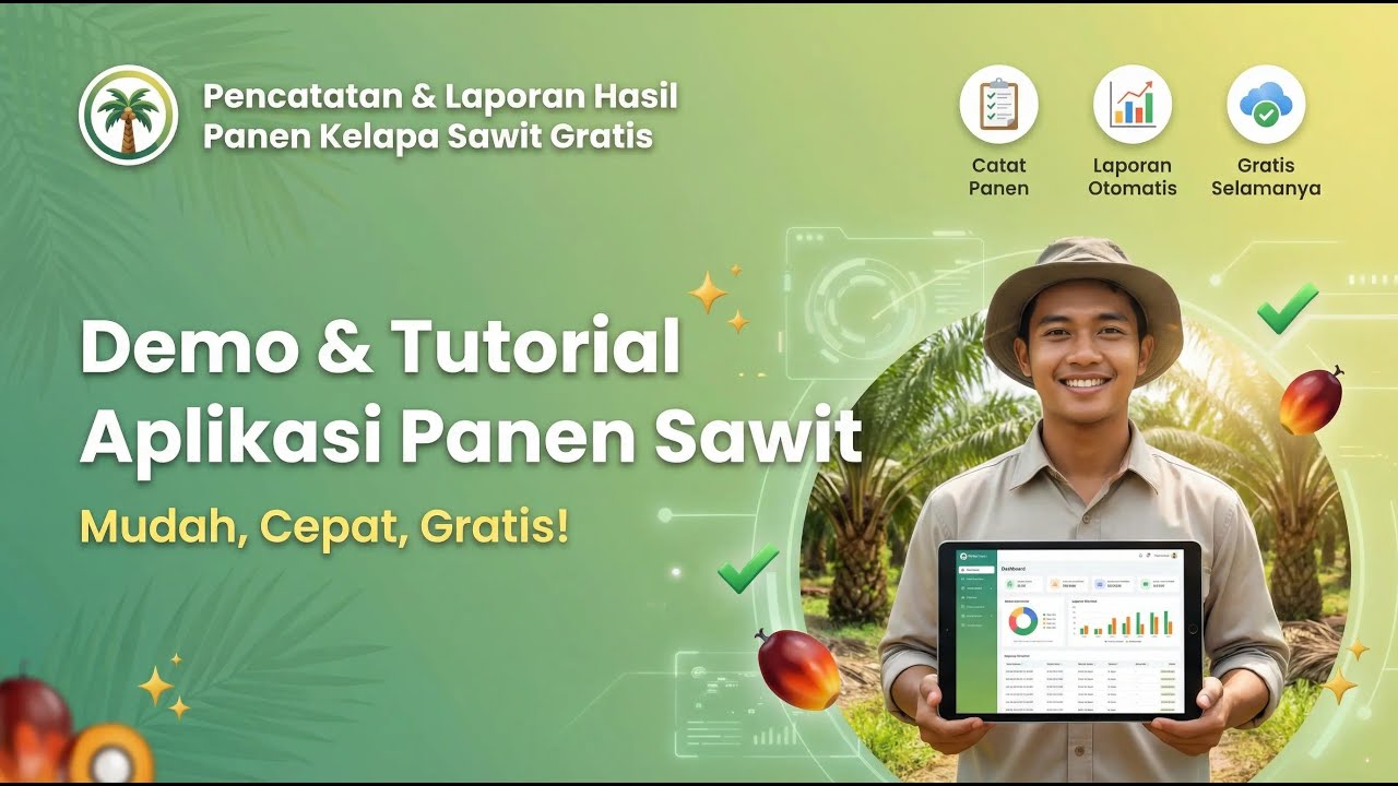 Aplikasi Panen Sawit - Software Gratis Pencatatan Hasil Panen Kelapa Sawit | Demo & Tutorial