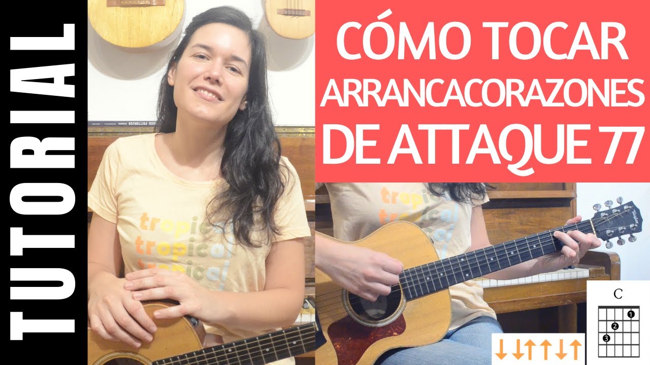 cómo tocar ARRANCACORAZONES de ATTAQUE 77 en guitarra
