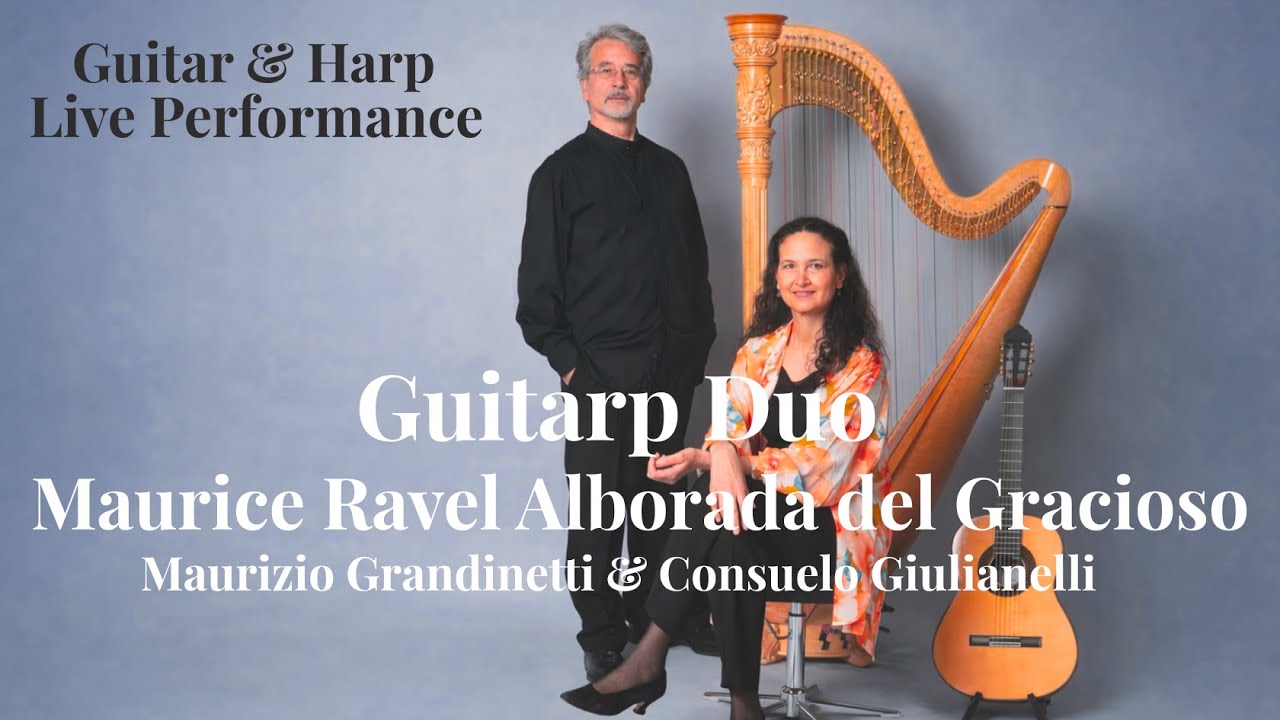 Maurice Ravel Alborada del Gracioso Guitar & Harp - Live Performance by Guitarp Duo