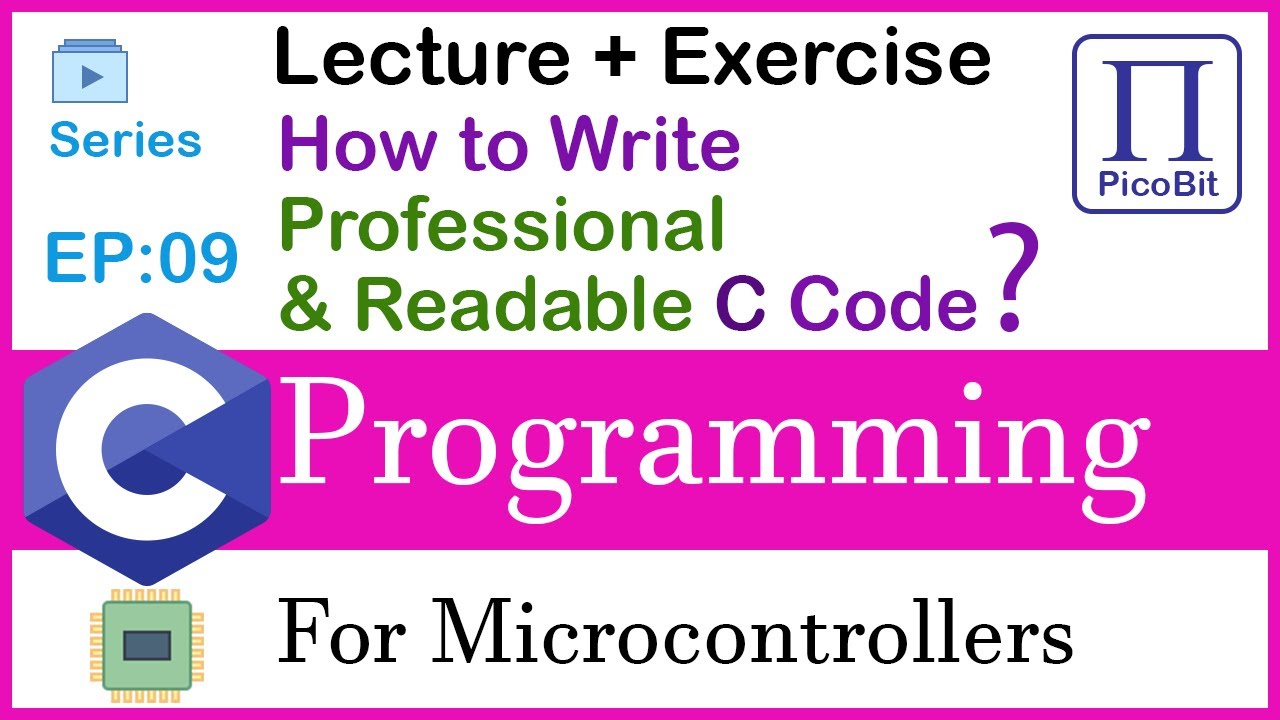 How to Write Professional & Readable C Code | Microcontroller Programming [Video 09]