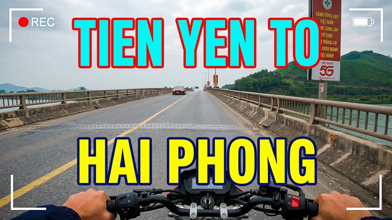 Camera hành trình 7 - Từ Tiên Yên, Quảng Ninh về Hồng Bàng, Hải Phòng