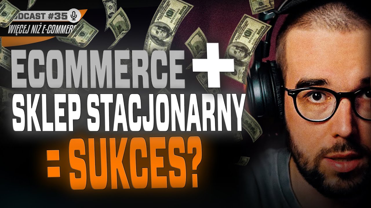 #35 || Sklep stacjonarny czy internetowy? Co wybrać?
