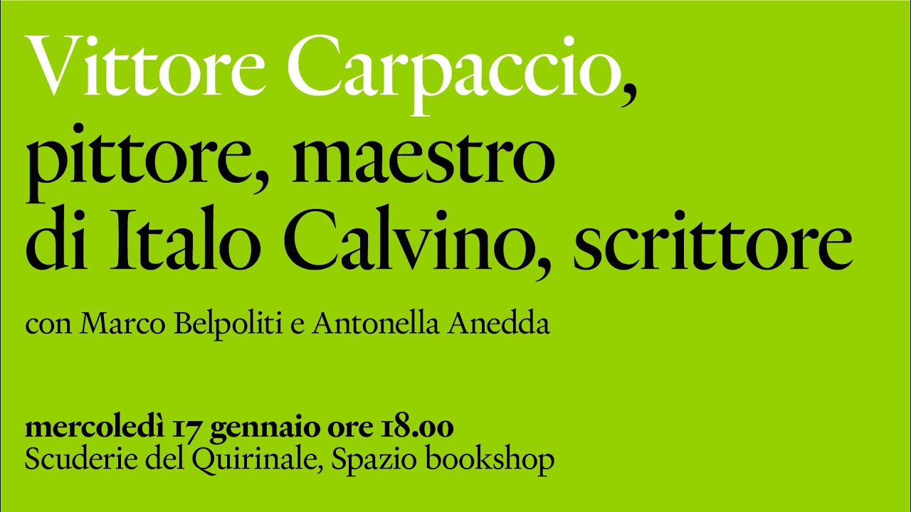 VITTORE CARPACCIO, PITTORE, MAESTRO DI ITALO CALVINO, SCRITTORE