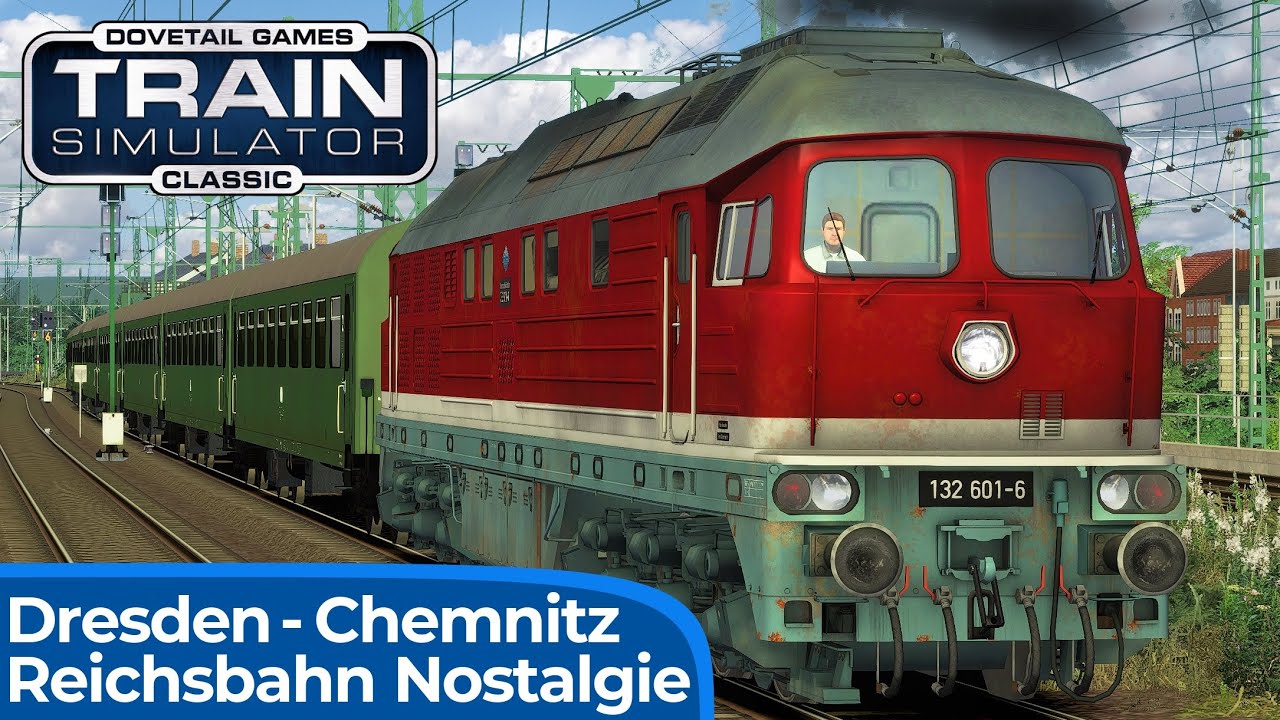 Deutsche Reichsbahn: Eilzug nach Chemnitz | TRAIN SIMULATOR CLASSIC | Dresden - Riesa & Ludmilla