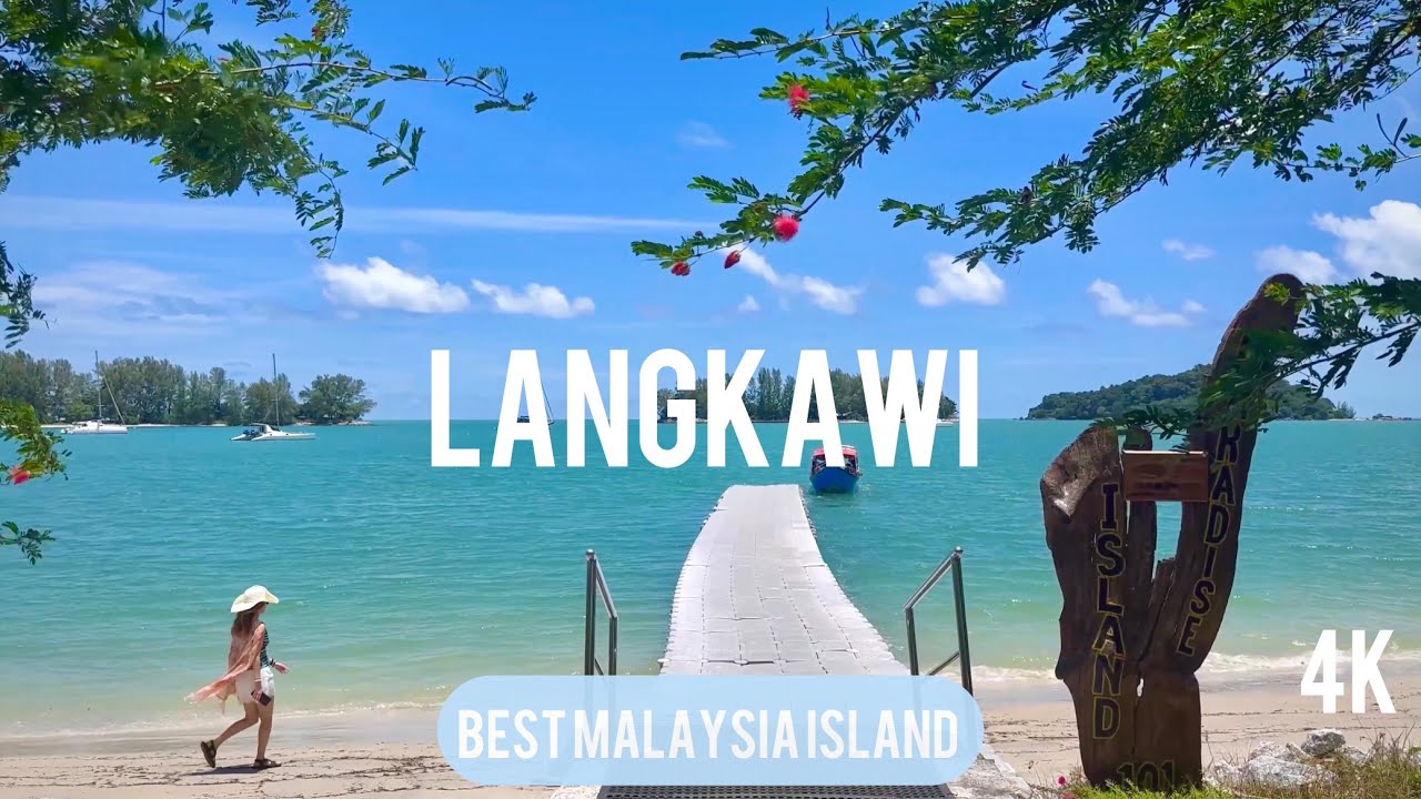 Langkawi Malaysia 4K - Hotels, activities, restaurants…
