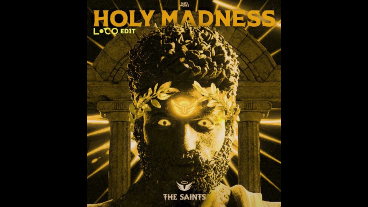 Holy Madness - The Saints (Loco edit) FREE DL 